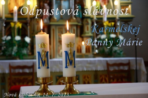 Škapuliarska Panna Mária - Odpustová slávnosť 14. júl 2013