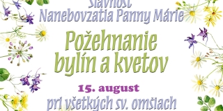 Požehnanie kvetov a bylín - 15. august