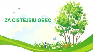ZA ČISTEJŠIU OBEC