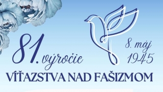 8. máj 2026 - 81. výročie  víťazstva nad fašizmom