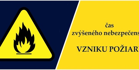 Čas zvýšeného nebezpečenstva vzniku požiaru od 05.05.2026
