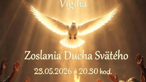 Vigília Zoslania Ducha Svätého - 23.05.2026 o 20.30 hod.