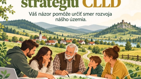 Spolu tvoríme stratégiu CLLD, váš názor pomôže určiť smer rozvoja nášho územia