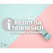 Nová vyhláška ÚVZ SR č. 231 k režimu na hraniciach - platná od 19.07.2021