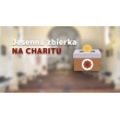 Prvá adventná nedeľa - zbierka na charitu
