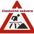 Oznam o čiastočnej uzávere - oprava betónového mosta cez potok Jakubianka - smer tzv. Ostrov (pri detskej ambulancii)