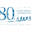 8. máj 2025 - 80. výročie konca II. svetovej vojny
