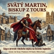 Rozhlasová hra Sv. Martin, biskup z TOURS